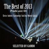 The Best of 2013 - Podcast 01 - Selected by Gambo