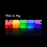 This Is My House
