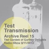 Test Transmission Archive Reel 15 (Garden of Earthly Delights Mix)