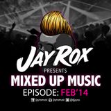Jay Rox - Mixed up Music - February 2014