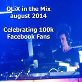 OLiX in the Mix august 2014 - Celebrating 100k Facebook Fans