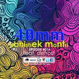 "40mm" episode #016 Abhishek Mantri Ft. De Frost