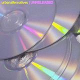 Unreleased: Urban Alternatives - Summer 2004 (The Lost Tape)
