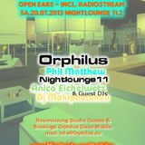 Phil Matthew @ Orphilus Nightlounge 11 (13.07.2013)