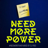 #NEEDMOREPOWER VOL. 3 (mixed by DJ Fred)