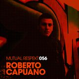Mutual Respekt 056 with Roberto Capuano