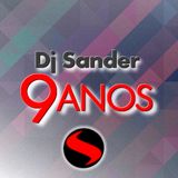 #176 DJ SANDER 9 ANOS - Mês especial de aniversário
