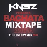 Bachata Mix 2016 #1