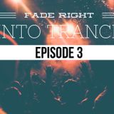 Fade Right Into Trance - Episode 3 (Hosted by Rick, Right?)