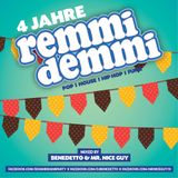 4 Jahre REMMI DEMMI (mixed by Benedetto & Mr. Nice Guy)