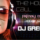 The House Call - Friday Night - 03-07-14 - DJ Greg G