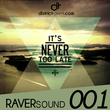 RaverSound 001 - Arialdo AP - It's Never Too Late, Lover - RS001