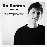 Do Santos mixed by TimmySquad (TIMMYSQUAD@TECHNICOLORS 9.0)