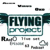 Flying Project Live Set 2014 Episode 63 Alien Virus Oko