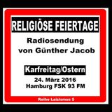 (05) RELIGIÖSE FEIERTAGE - Sendung digAtape von Günther Jacob, 24. März 2016, FSK Hamburg 93 FM