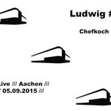 Ludwig#1 /// Live /// 05.09.2015