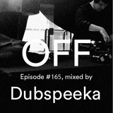 Podcast Episode #165, mixed by Dubspeeka