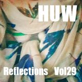 HUW - Reflections Vol29. A chilled selection of downtempo beats
