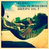 Clássicos brasileiros Mixtape Vol. 1 - DJ axe.l