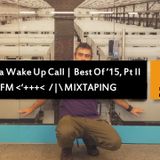 Kraak Mix #50: It Was a Wake Up Call | Best Of '15, Part II
