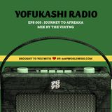 YOFUKASHI RADIO EPS 005: Journey To Afreaka
