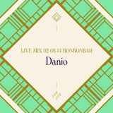LIVE MIX 02-08-14 BONBONBAR Danio