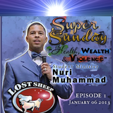 Lost Sheep Radio #1: Min Nuri Muhammad: "Health, Wealth & Violence"