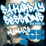 The Saturday Sessions Volume 13 (feat. DJ Menace)