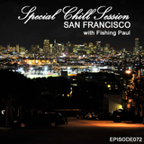 Special Chill Session 072 with Fishing Paul