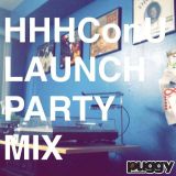 HHHConU Launch Party Promo Mix