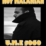 U.M.E #060 with ROY MALAKIAN guestmix