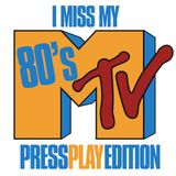 PRESS PLAY 10/13/14 80'S MIX