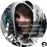 Mirologic Present: Cosmic Platform on Logiclight #033