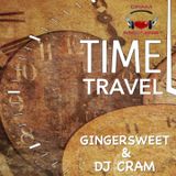 Time Travel ~ GingerSweet & CRAM Collaboration