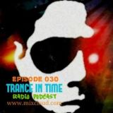 TRANCE In TIME - Episode #030 (Mix By N.J.B)