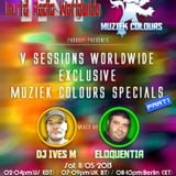 Eloquentia Guest Mix _V Sessions Worldwide Radio Show Exclusive Muziek Colours Special Part 1