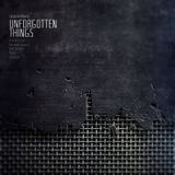 Unforgotten Things