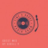 Kirill Y -Time 2 House Guest Mix, November 21th, 2015