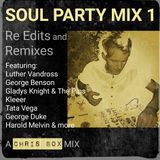 Soul Party Mix 1, Re Edits and Remixes (April 2016)