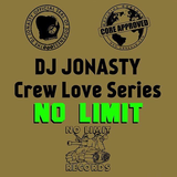 DJ Jonasty Crew Love Series: NO LIMIT 2