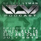Episode 69: When All Is Said And Done (July 2015)