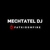 Mechtatel DJ x FatKidOnFire mix