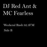 DJ Red Ant & MC Fearless Weekend Rush 92.3FM Side B