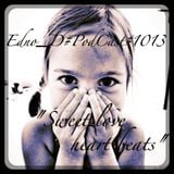 Edno D#PodCast#1013#sweetLoveHeartbeats#