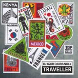 Dj Igor Djuranoly - Traveller