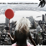 GARY BELL - DeepCityBeats #021 @ deepinradio.com