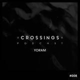Yoram – Crossings Podcast #008