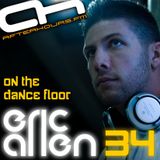 Eric Allen - On The Dancefloor 034 PT1