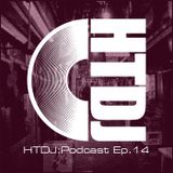 HTDJ : Podcast - Episode 14 feat Nick Thayer