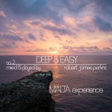 Deep & Easy No.2 - MALTA experience